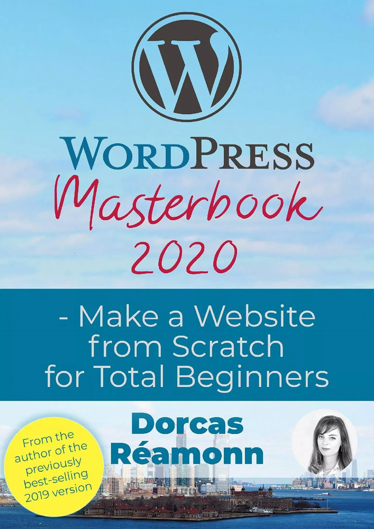 (DOWNLOAD)-WordPress Masterbook 2020: Make a Website From Scratch For Total Beginners