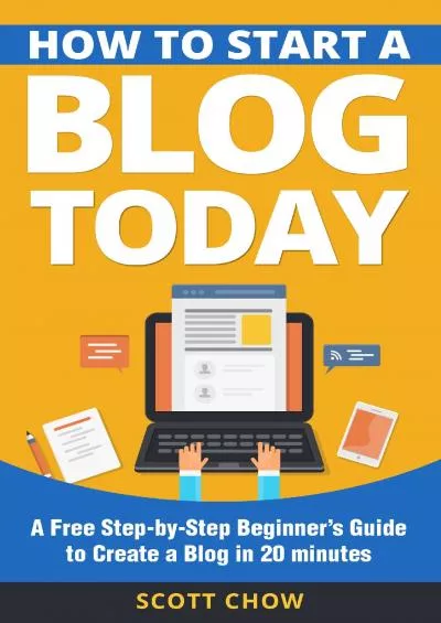 (EBOOK)-How to Start a Blog Today: A Free Step-by-Step Beginner’s Guide to Create a Blog in 20 minutes