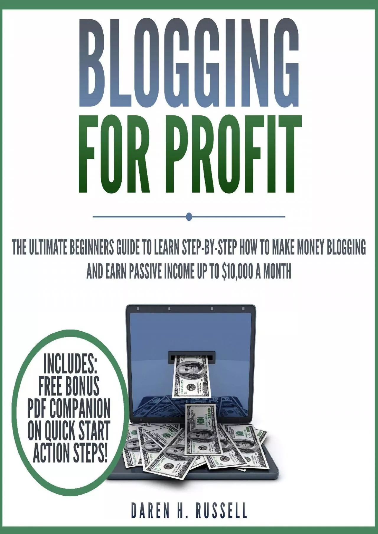 (DOWNLOAD)-Blogging for Profit: The Ultimate Beginners Guide to Learn Step-by-Step How