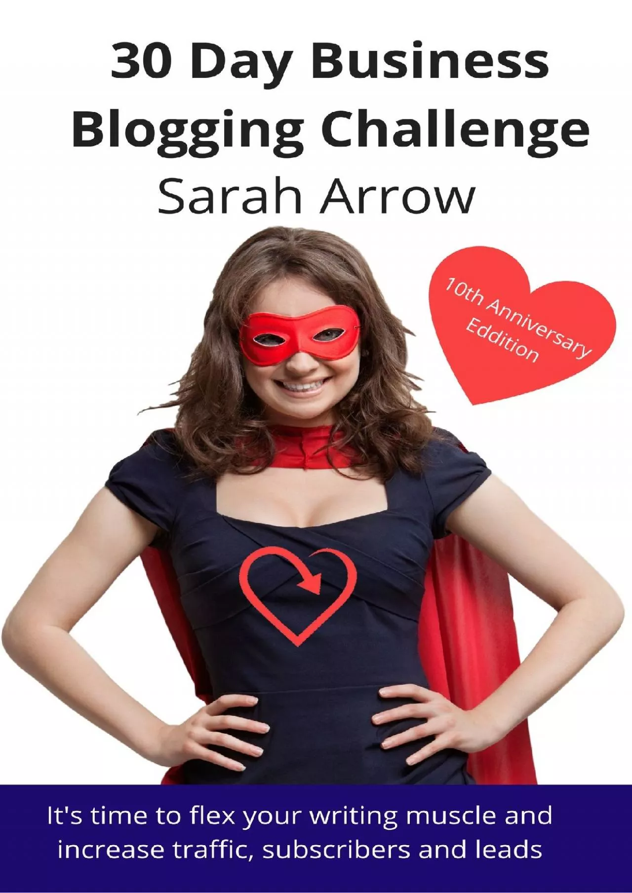 PDF-(READ)-Become A Better Business Blogger in 30 Days: Join The Blogging Challenge For Better