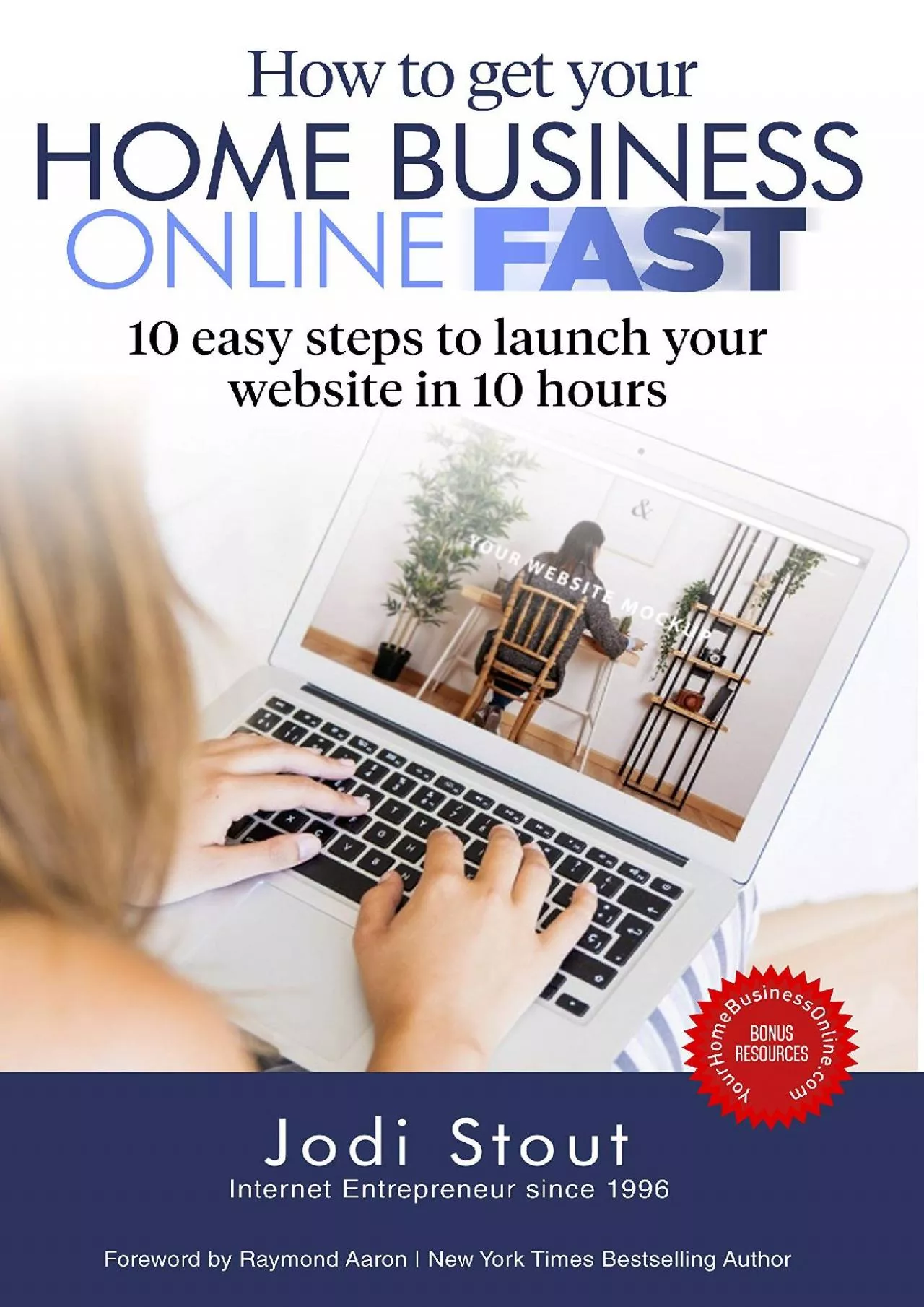 PDF-(BOOS)-Get Your Home Business Online FAST: 10 easy steps to launch your website in 10