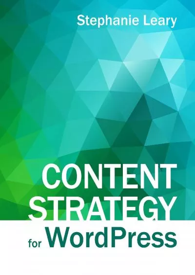 (READ)-Content Strategy for WordPress: Structured content and sustainable workflows for a future-proof site