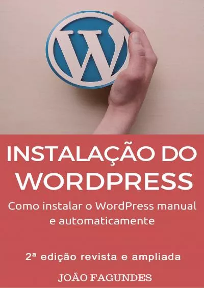 (BOOK)-Instalação do WordPress: Como instalar o WordPress manual e automaticamente (Portuguese Edition)