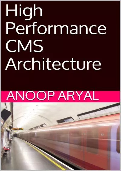 (READ)-High Performance CMS Architecture