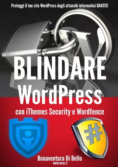 (BOOS)-Blindare WordPress con iThemes Security e Wordfence: Proteggi il tuo sito WordPress