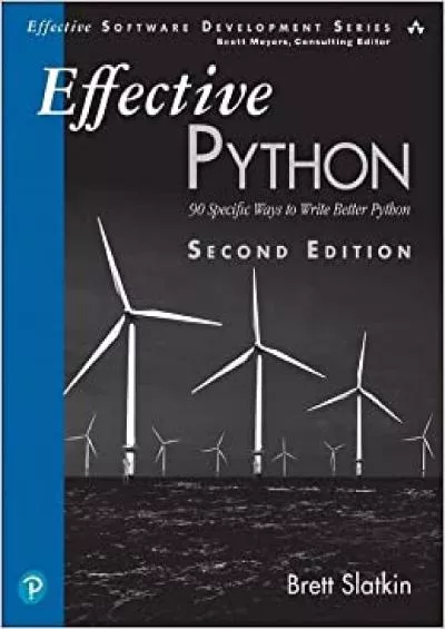 (BOOK)-Effective Python: 90 Specific Ways to Write Better Python (Effective Software Development Series)