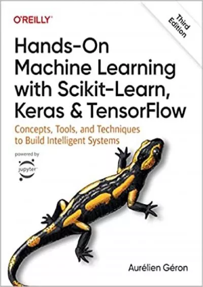 (BOOS)-Hands-On Machine Learning with Scikit-Learn, Keras, and TensorFlow: Concepts, Tools, and Techniques to Build Intelligent Systems