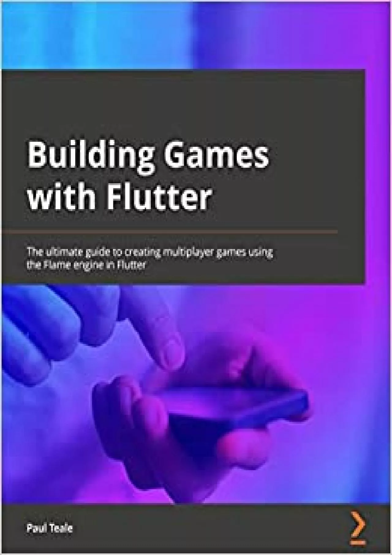 PDF-(EBOOK)-Building Games with Flutter The ultimate guide to creating multiplatform games