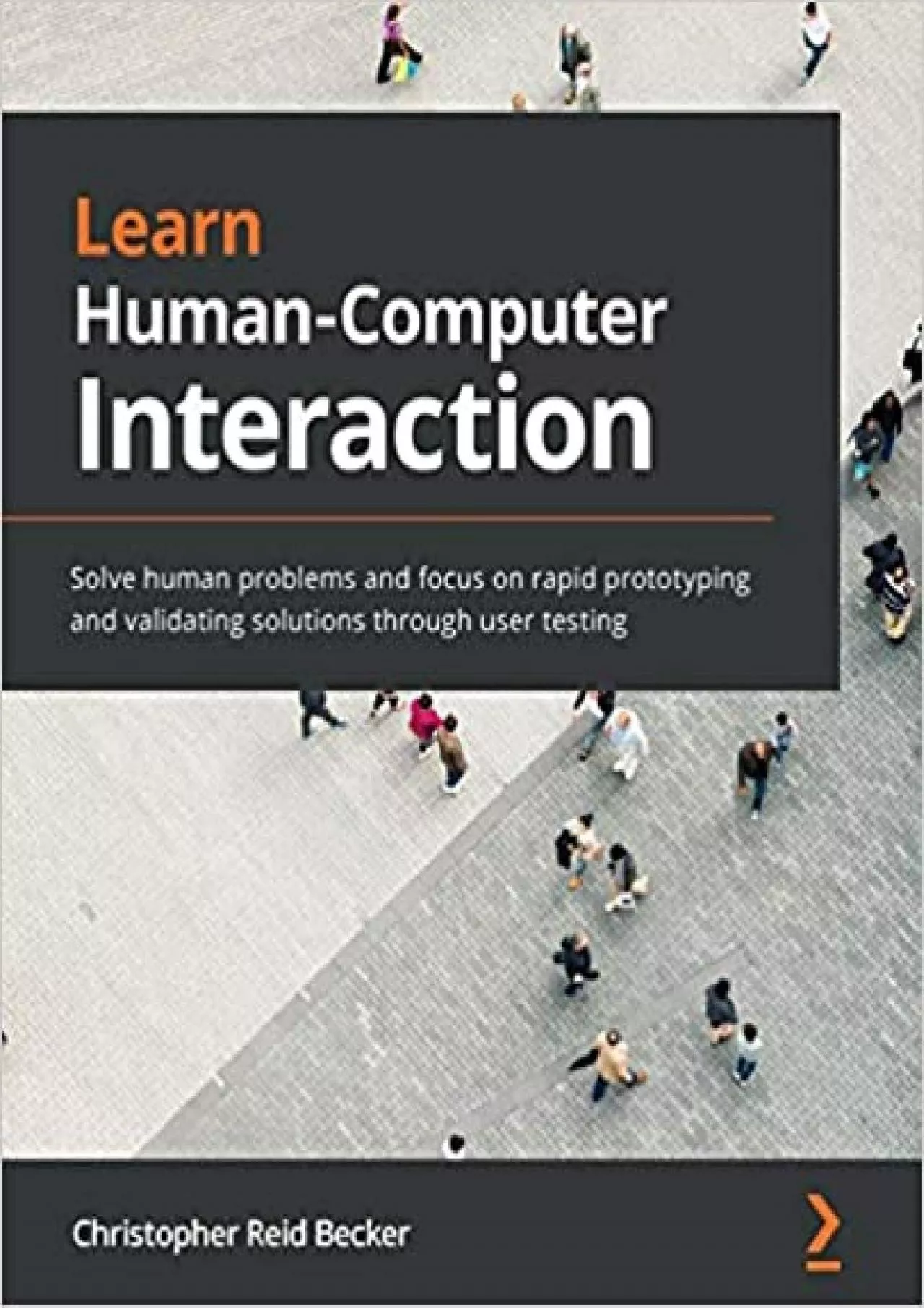 PDF-(READ)-Learn Human-Computer Interaction Solve human problems and focus on rapid prototyping