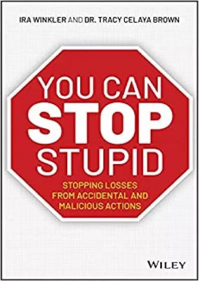 (BOOK)-You CAN Stop Stupid Stopping Losses from Accidental and Malicious Actions