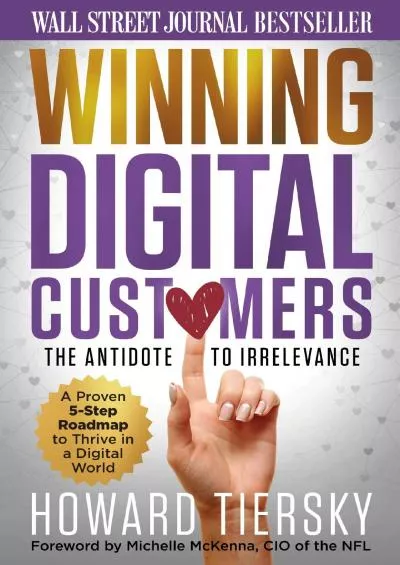 (READ)-Winning Digital Customers The Antidote to Irrelevance
