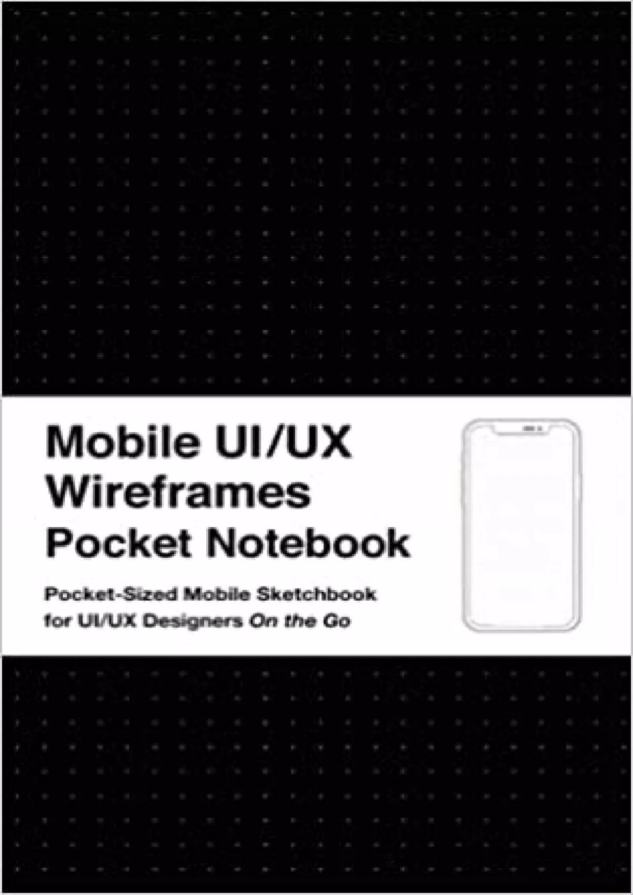 (EBOOK)-Mobile UI/UX Wireframes Pocket Notebook Pocket-Size User Interface & User Experience