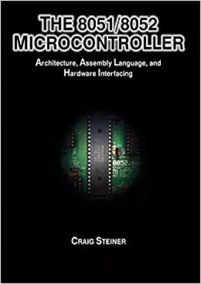 (EBOOK)-The 8051/8052 Microcontroller Architecture Assembly Language and Hardware Interfacing