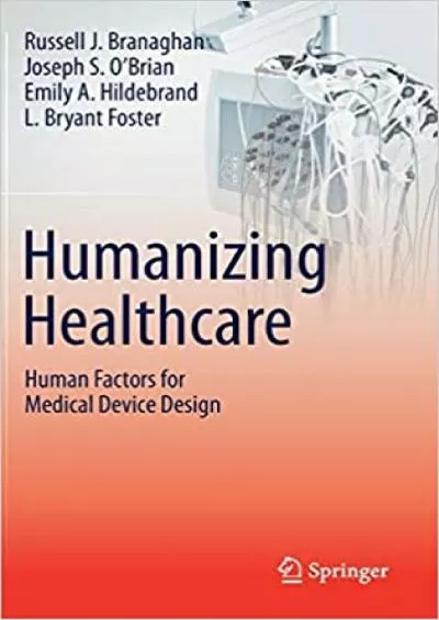 (DOWNLOAD)-Humanizing Healthcare – Human Factors for Medical Device Design