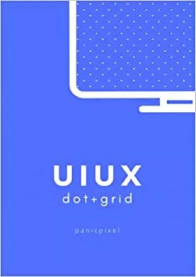 (BOOS)-Minimalist UI UX For Designers Developers Dot Grid Notebook Perfect book for UI UX developers designers for sketching drafting mobile apps or websites mock up