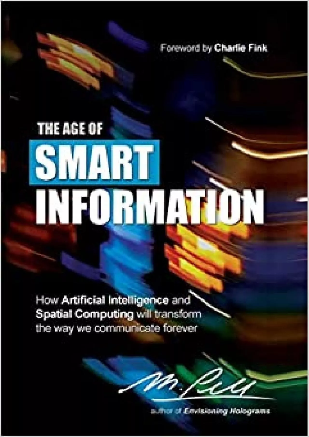 PDF-(READ)-The Age of Smart Information How Artificial Intelligence and Spatial Computing