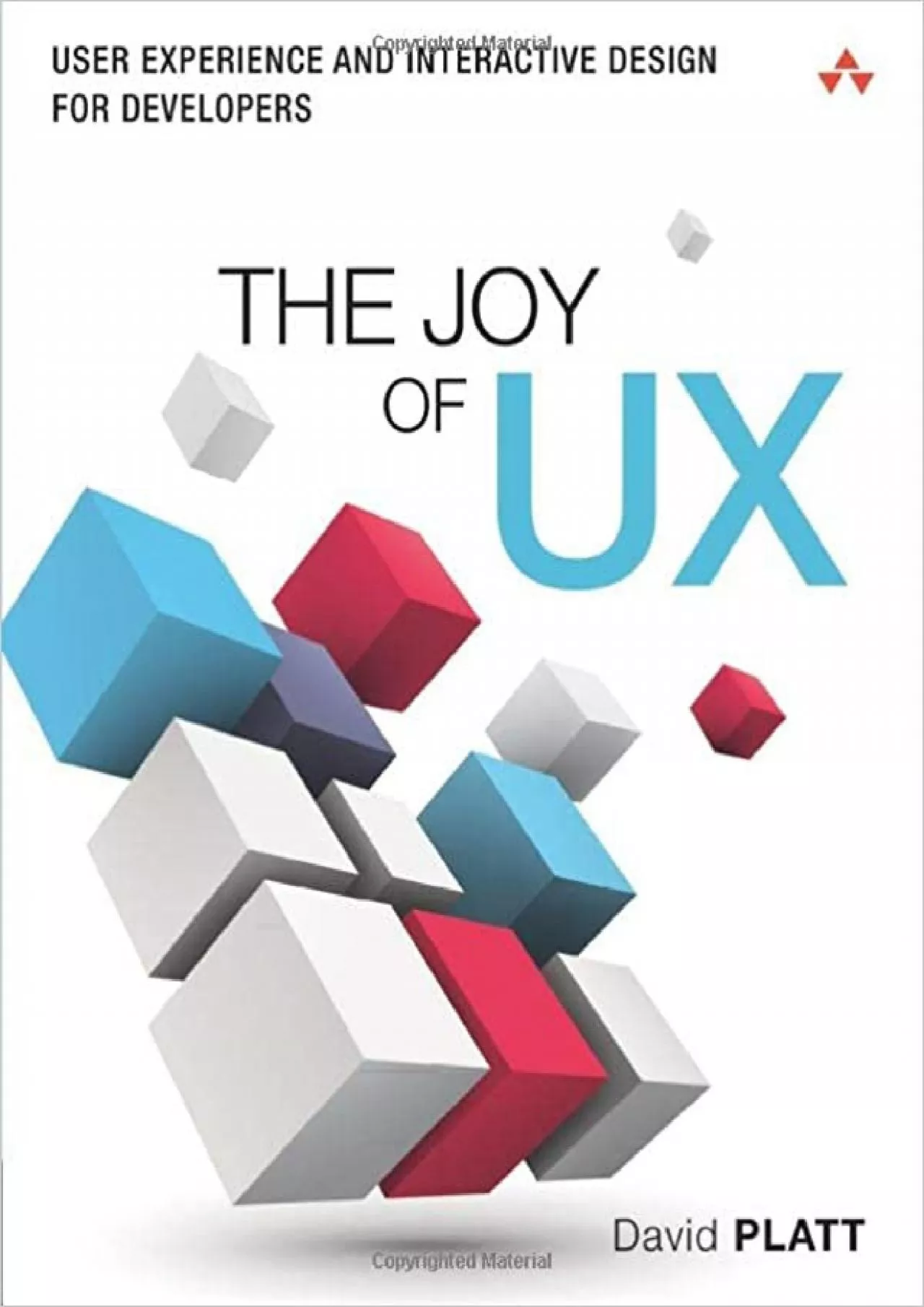 (READ)-The Joy of UX User Experience and Interactive Design for Developers (Usability)