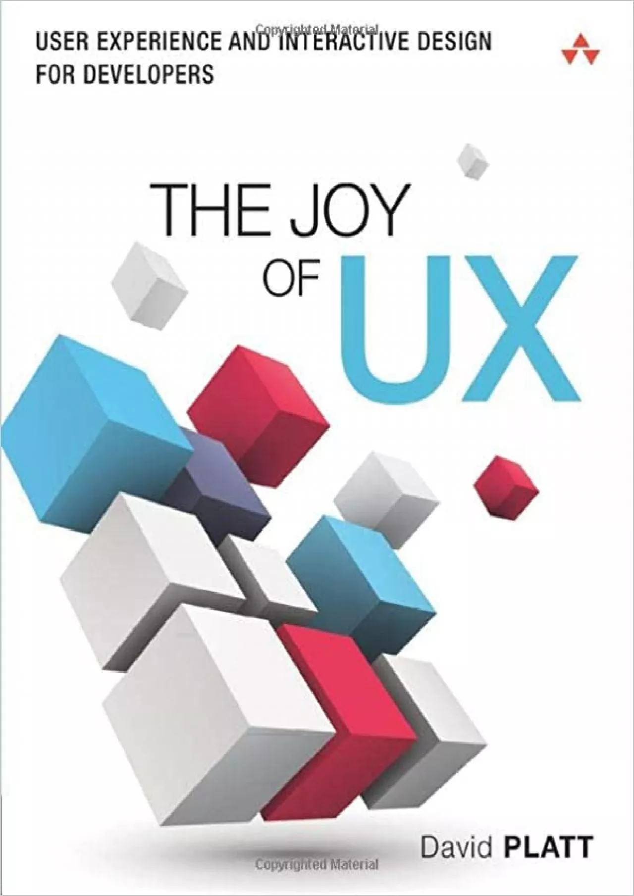 PDF-(READ)-The Joy of UX User Experience and Interactive Design for Developers (Usability)