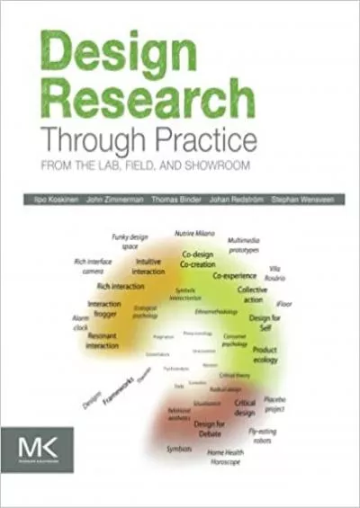 (DOWNLOAD)-Design Research Through Practice From the Lab Field and Showroom