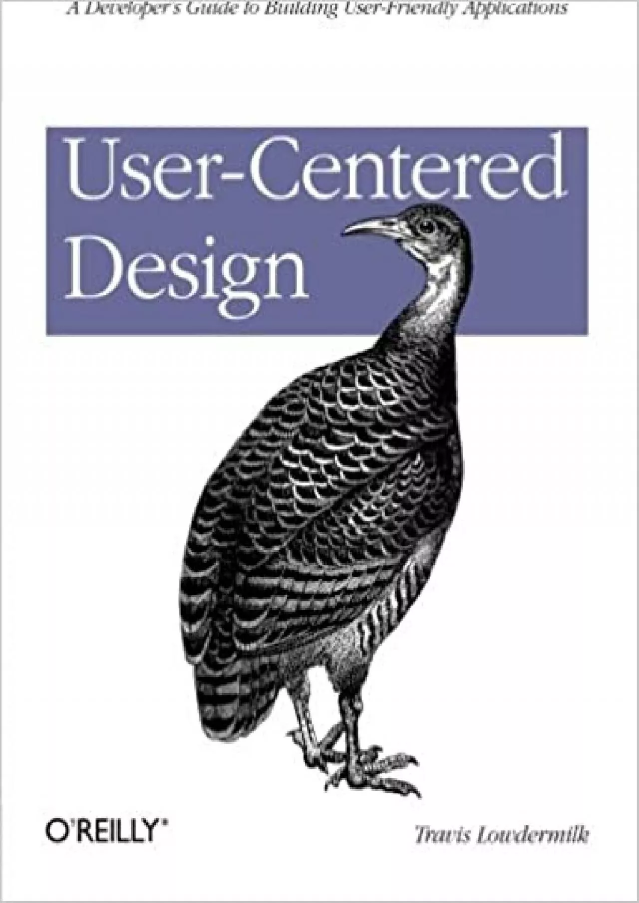 (EBOOK)-User-Centered Design A Developer\'s Guide to Building User-Friendly Applications
