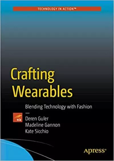 (BOOS)-Crafting Wearables Blending Technology with Fashion (Technology in Action)