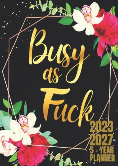 [BEST]-Busy As Fuck: 5 Year Monthly Planner For Women | Five Year Planner | 60 Monthly