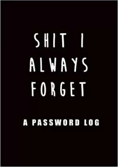 (BOOS)-Shit I always Forget A Password Log