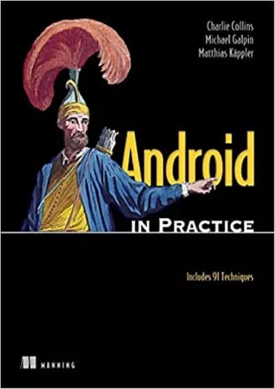 (BOOS)-Android in Practice Includes 91 Techniques