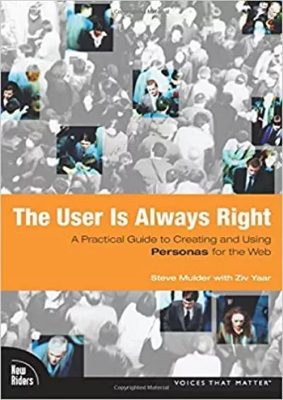 (BOOK)-User Is Always Right The A Practical Guide to Creating and Using Personas for the Web