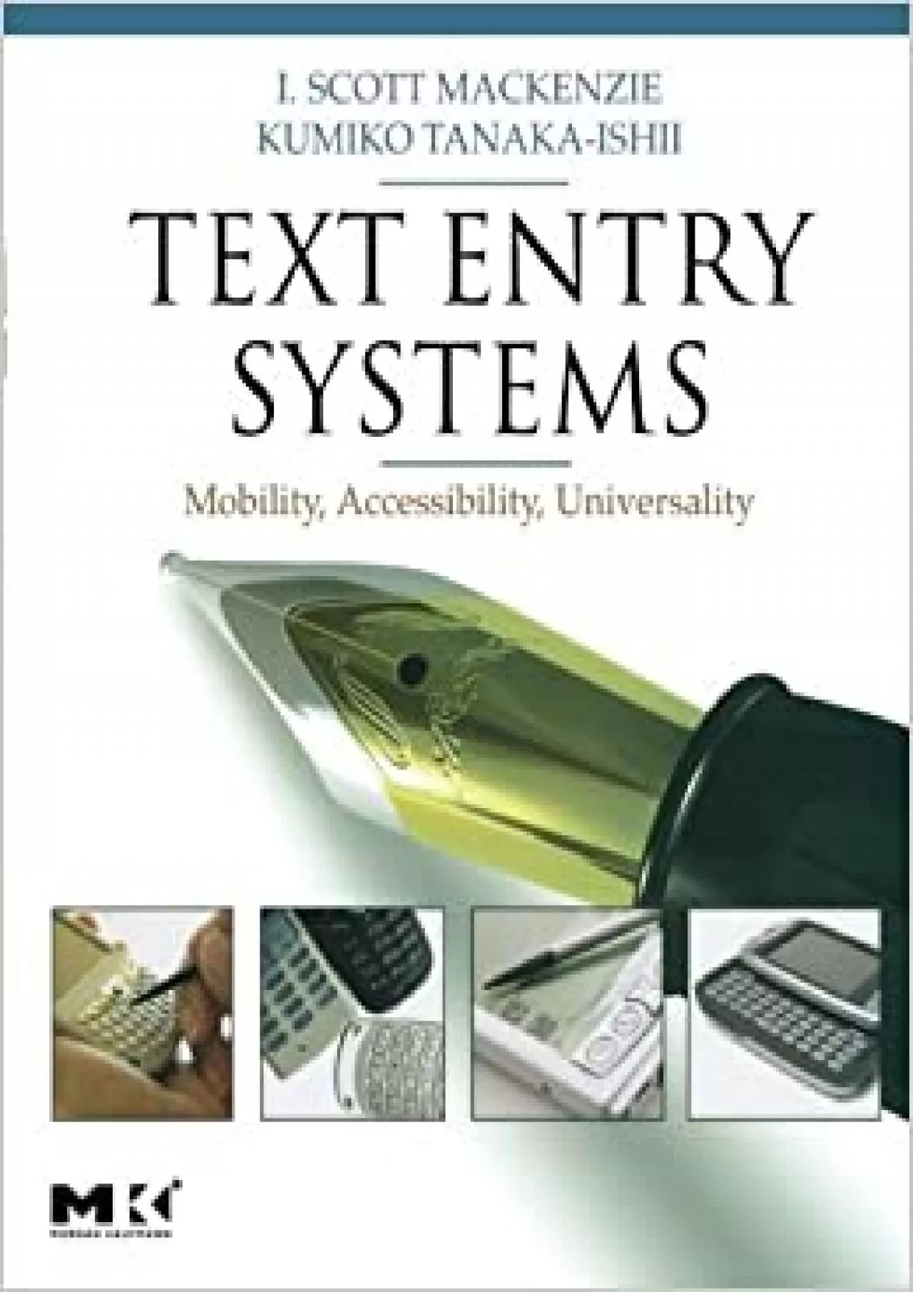 (READ)-Text Entry Systems Mobility Accessibility Universality (Morgan Kaufmann Series