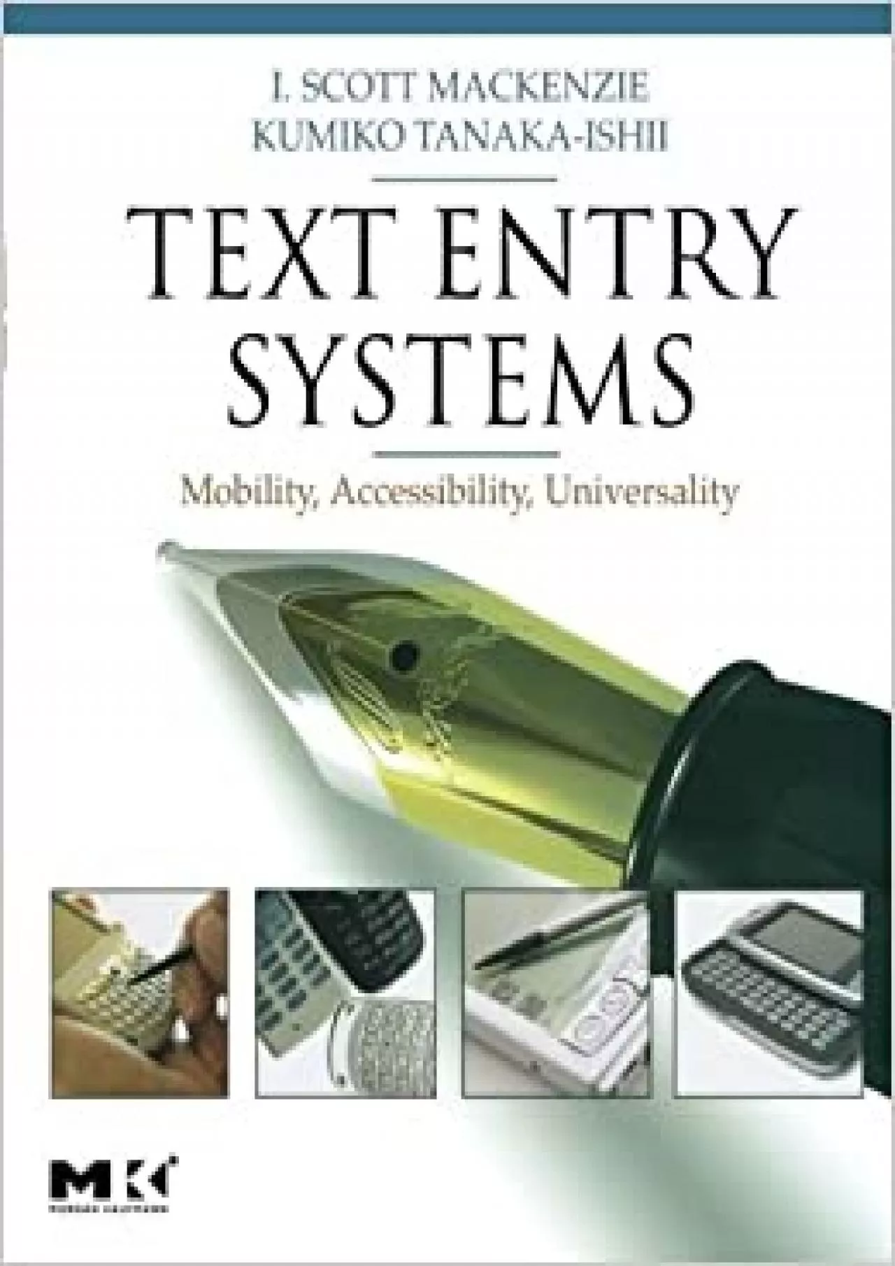 PDF-(READ)-Text Entry Systems Mobility Accessibility Universality (Morgan Kaufmann Series