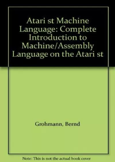 [BEST]-Atari st Machine Language: Complete Introduction to Machine/Assembly Language on the Atari st