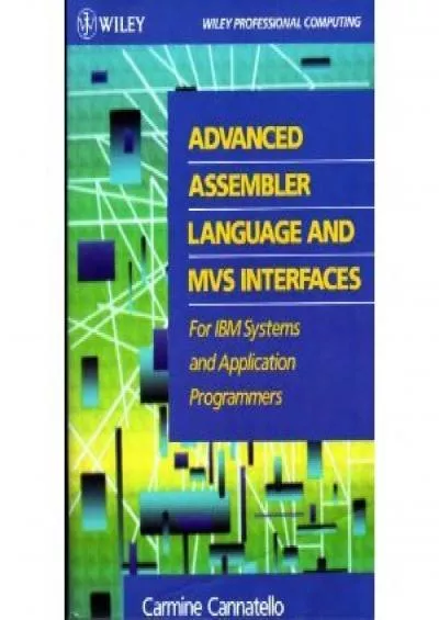 [FREE]-Advanced Assembler Language and MVS Interfaces for IBM Systems and Application Programmers