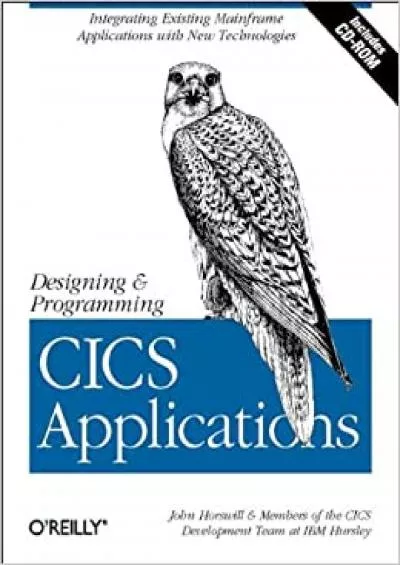 (READ)-Designing and Programming CICS Applications Integrating Existing Mainframe Applications with New Technologies