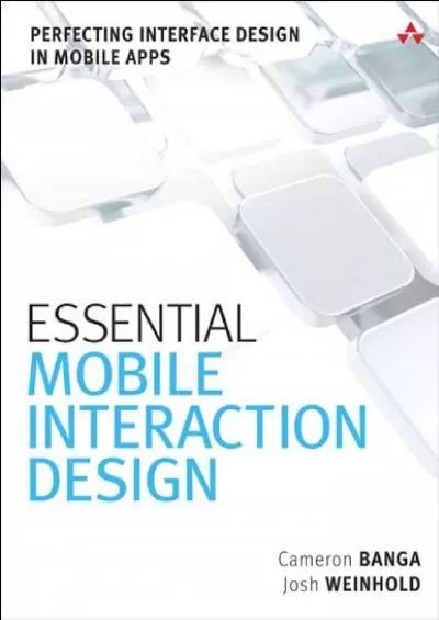 (BOOK)-Essential Mobile Interaction Design Perfecting Interface Design in Mobile Apps