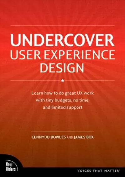 (READ)-Undercover User Experience Design (Voices That Matter)