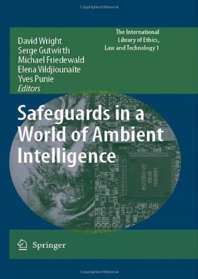 (EBOOK)-Safeguards in a World of Ambient Intelligence (The International Library of Ethics Law and Technology Book 1)