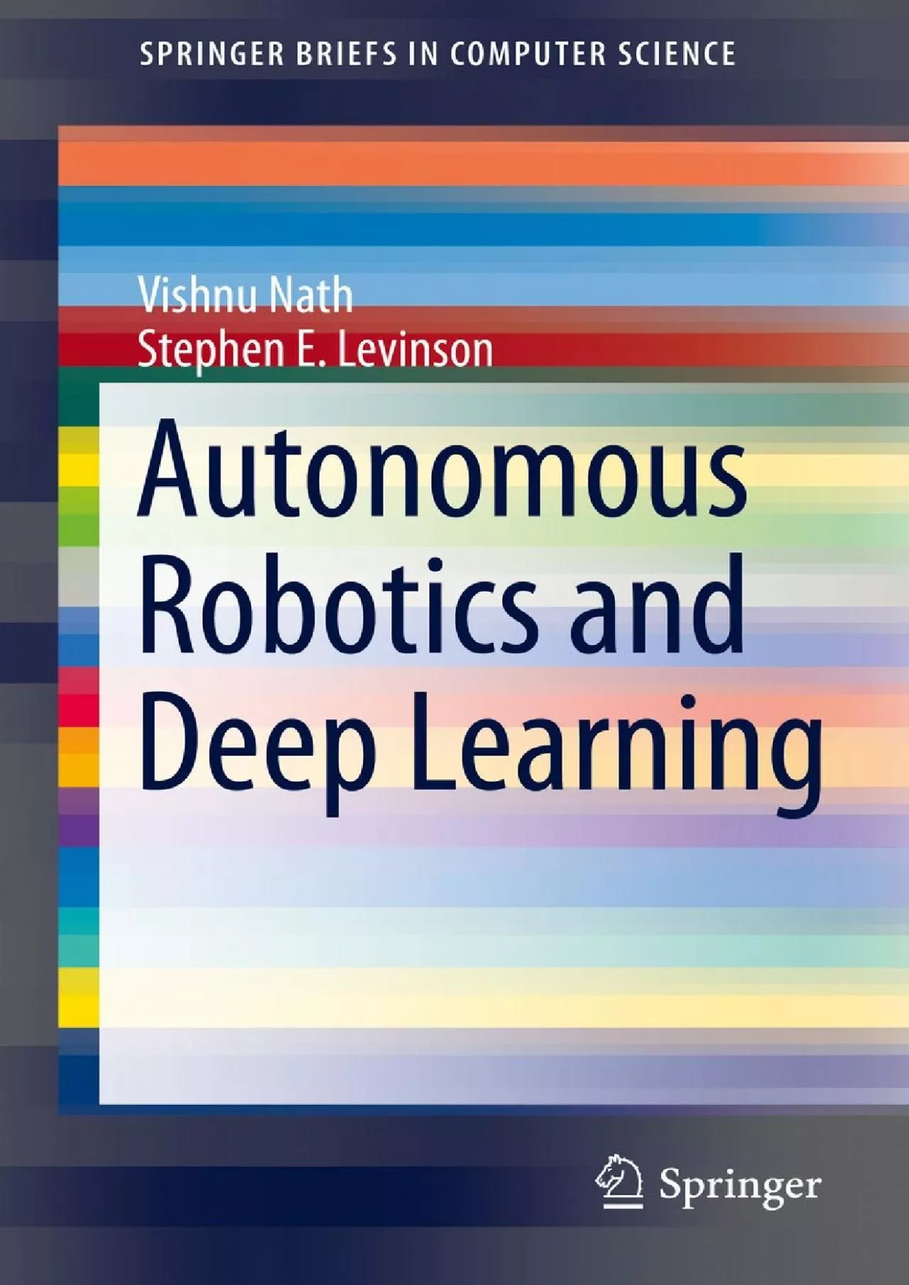 PDF-(EBOOK)-Autonomous Robotics and Deep Learning (SpringerBriefs in Computer Science)