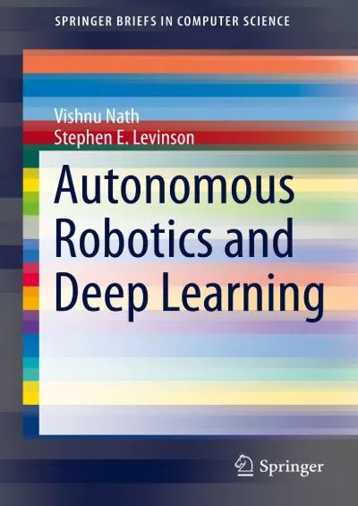 (EBOOK)-Autonomous Robotics and Deep Learning (SpringerBriefs in Computer Science)