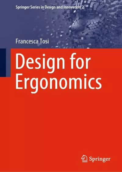 (DOWNLOAD)-Design for Ergonomics (Springer Series in Design and Innovation Book 2)