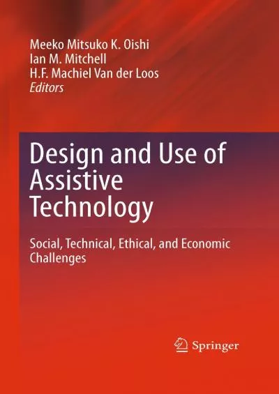 (EBOOK)-Design and Use of Assistive Technology Social Technical Ethical and Economic Challenges
