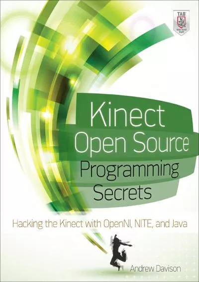 (BOOS)-Kinect Open Source Programming Secrets Hacking the Kinect with OpenNI NITE and