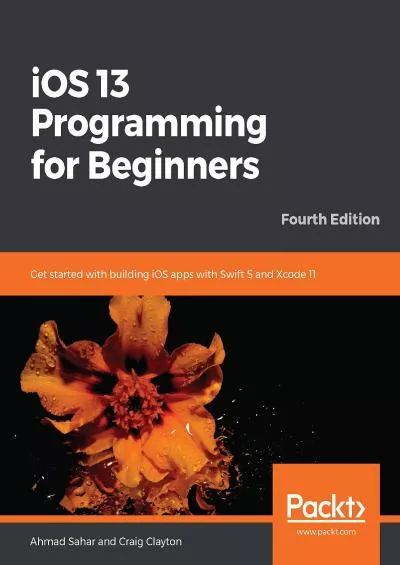 (BOOK)-iOS 13 Programming for Beginners Get started with building iOS apps with Swift