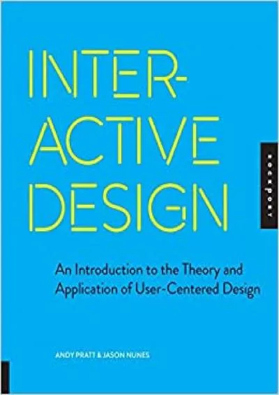 (EBOOK)-Interactive Design An Introduction to the Theory and Application of User-centered