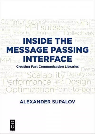 (EBOOK)-Inside the Message Passing Interface Creating Fast Communication Libraries