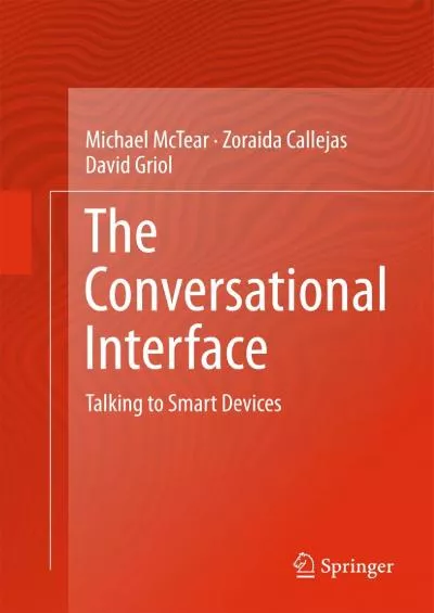 (EBOOK)-The Conversational Interface Talking to Smart Devices