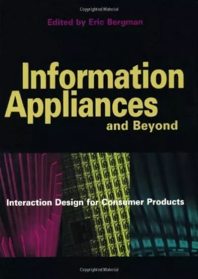 (EBOOK)-Information Appliances and Beyond Interaction Design for Consumer Products (Interactive