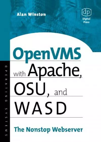 (EBOOK)-OpenVMS with Apache WASD and OSU The Nonstop Webserver (HP Technologies)