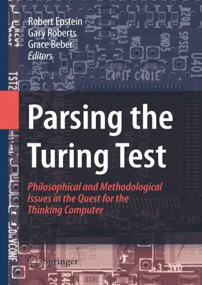 (BOOK)-Parsing the Turing Test Philosophical and Methodological Issues in the Quest for the Thinking Computer