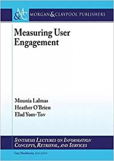 (BOOS)-Measuring User Engagement (Synthesis Lectures on Information Concepts Retrieval and Services 38)